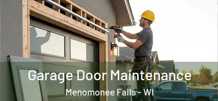  Garage Door Maintenance Menomonee Falls - WI