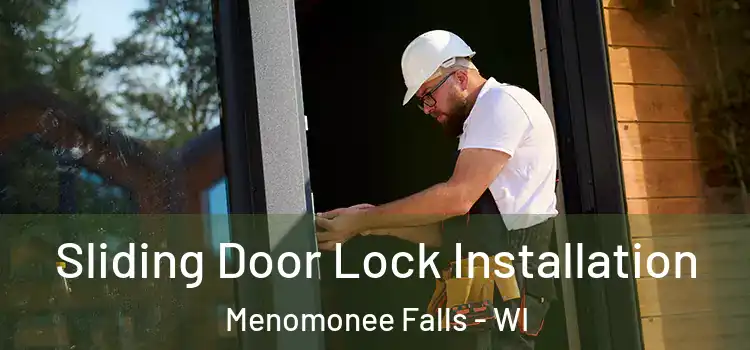 Sliding Door Lock Installation Menomonee Falls - WI